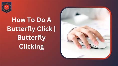 butterfly clicking|butterfly clicking how to do.